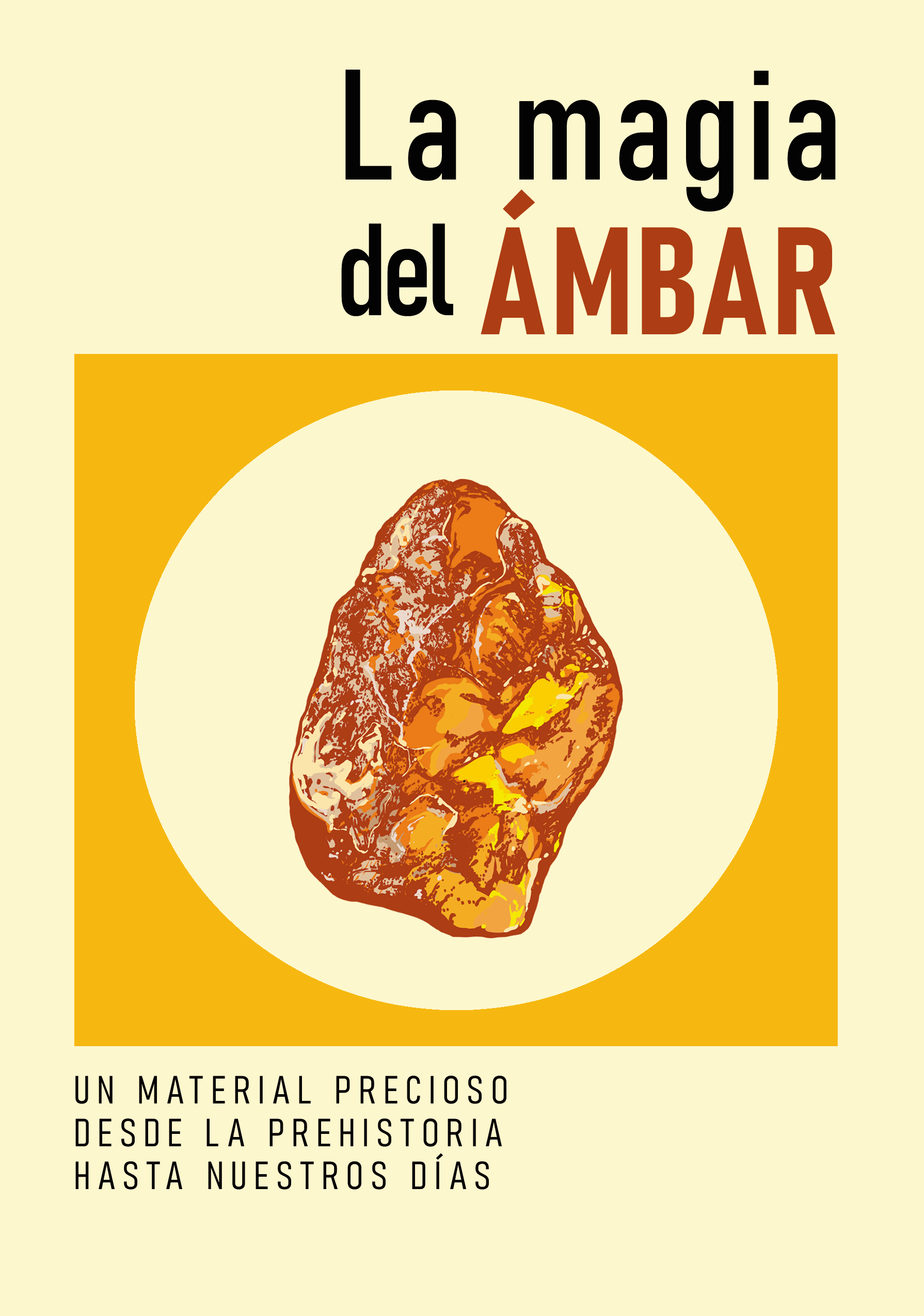 Cubierta del catálogo La magia del ámbar: una pieza de ámbar sobre un fondo amarillo